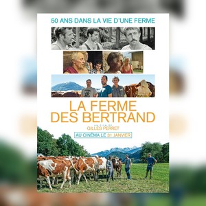 Affiche du filme LA FERME DES BERTRAND, réalisé par Giles Perret.