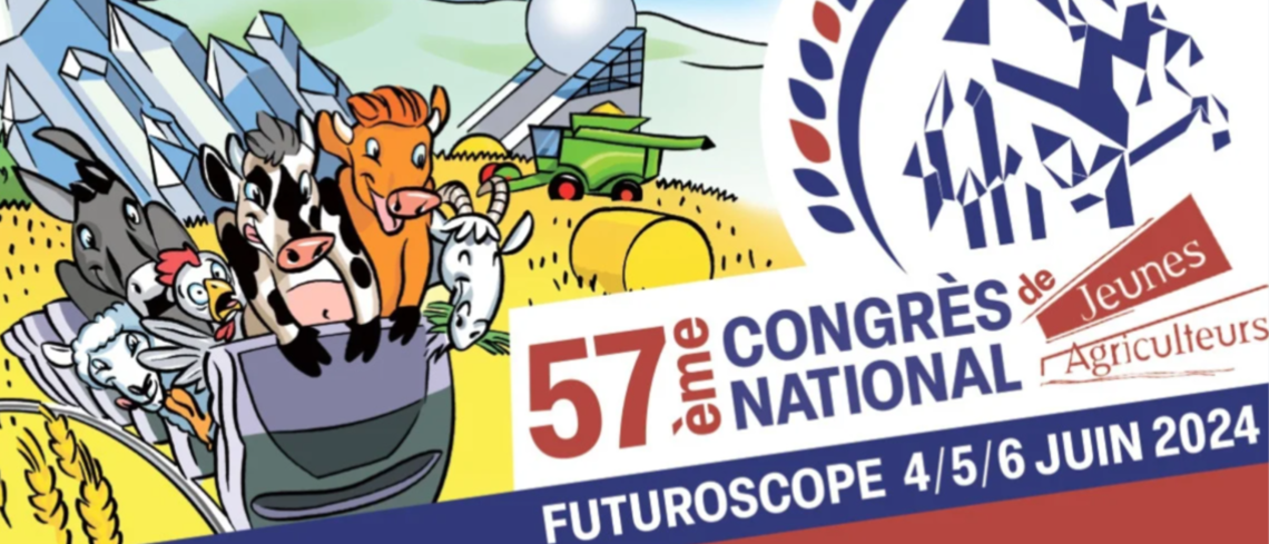57ème édition du Congrès national de Jeunes Agriculteurs. 57ème édition du Congrès national Jeunes Agriculteurs.