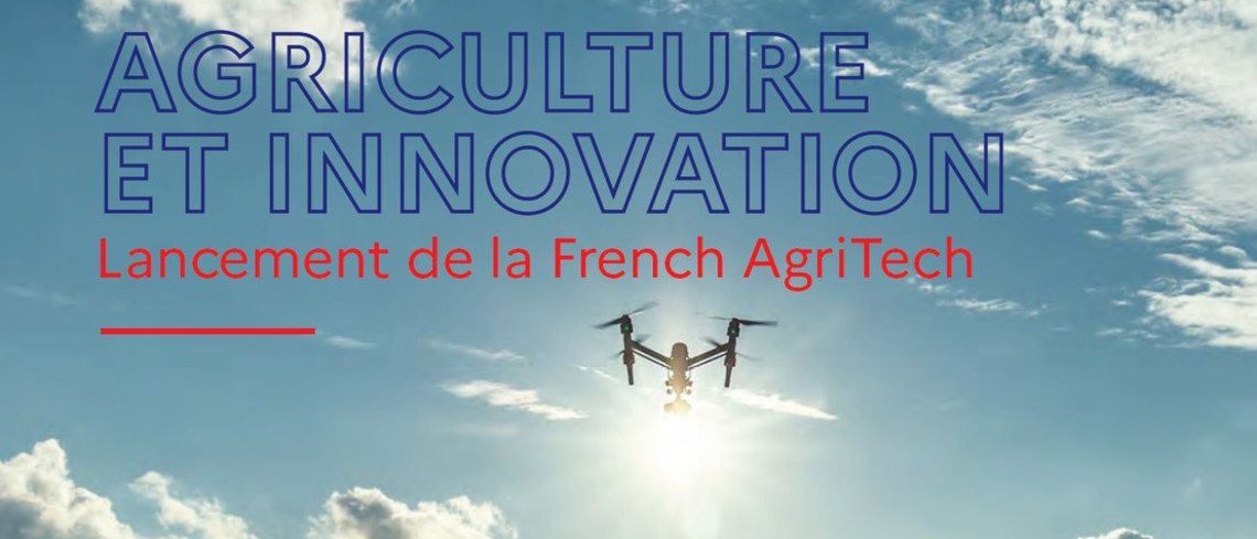 Lancement de la « French AgriTech » : 200 millions d’euros pour l’innovation 